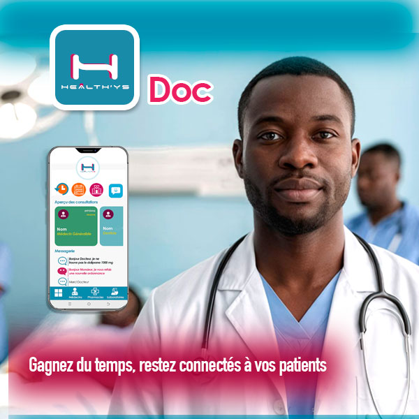 HEALTH'YS Doc votre assistant digital pour une pratique médicale simplifiée, connectée et centrée sur le patient